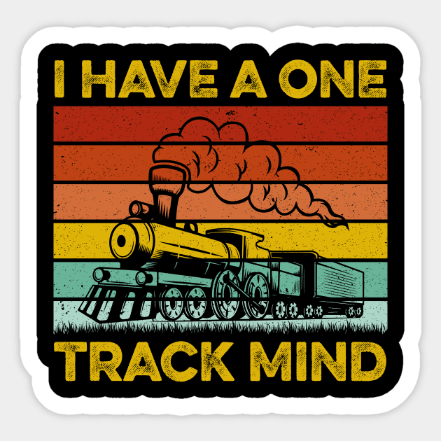 I Have A One Track Mind - Trainspotter Model Train Railroad Sticker by LawrenceBradyArt